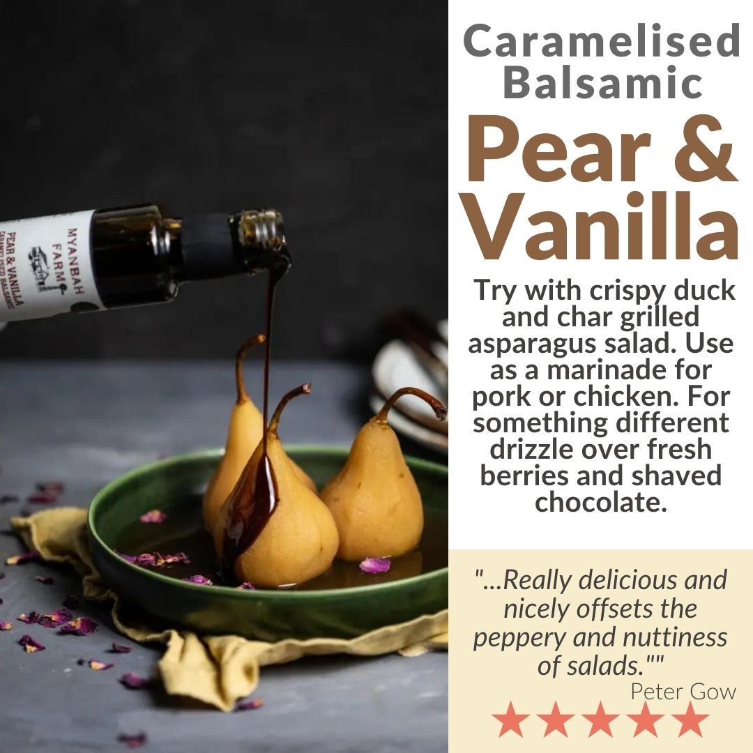 Pear & Vanilla Caramelised Balsamic Myanbah Farm Hero Pear & Vanilla Caramelised Balsamic by Myanbah Farm