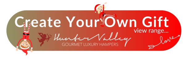 Hunter Valley Hampers Create Your Own Gourmet Gift